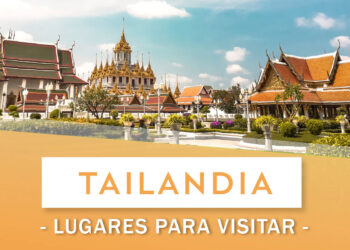 Lugares para visitar en Tailandia.