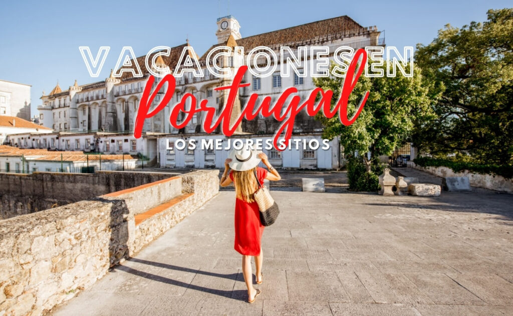 Vacaciones en Portugal - Los mejores sitios