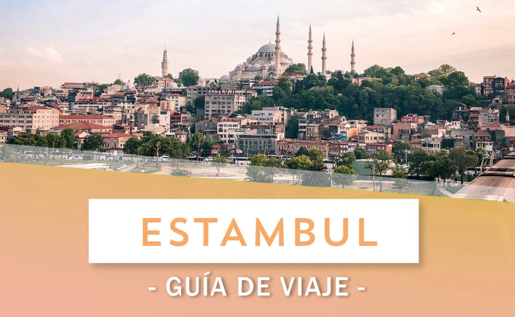 Guía de viaje a Estambul