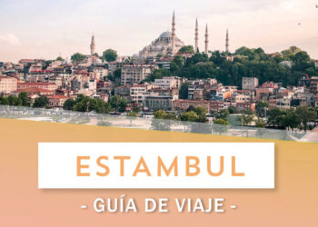 Guía de viaje a Estambul