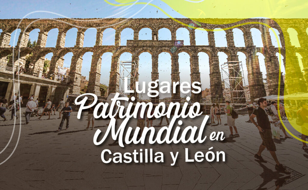Lugares Patrimonio Mundial en Castilla y León