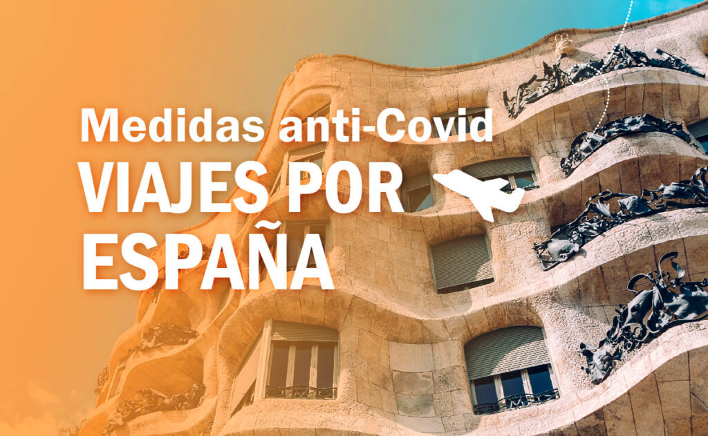 Medidas anti-covid viajes por España.