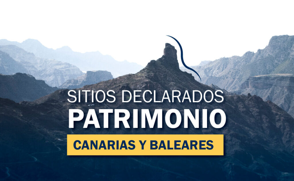 Patrimonios declarados en Canarias y Baleares
