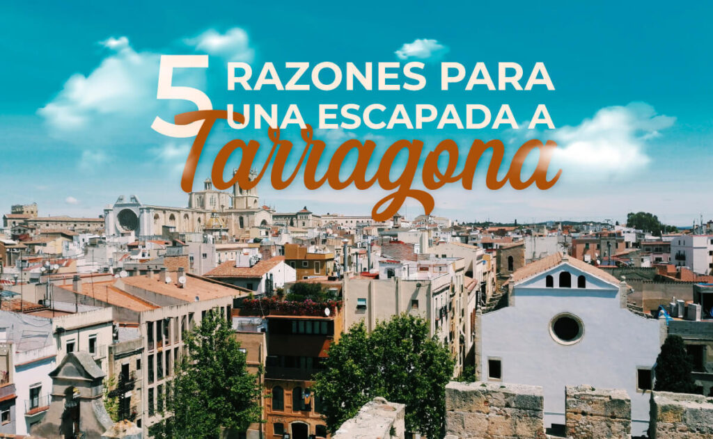 Escapada a Tarragona