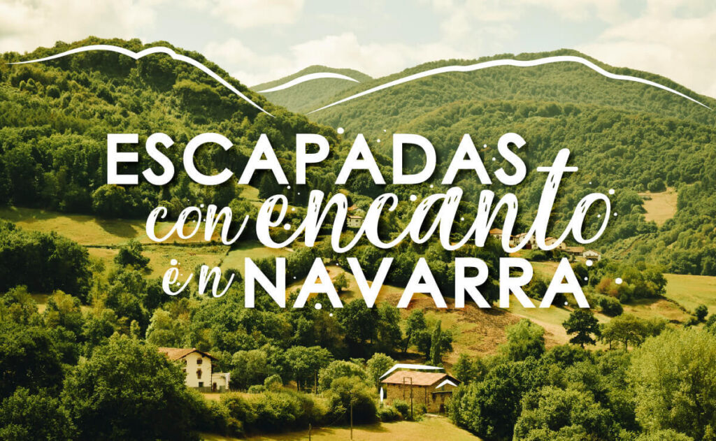 Escapadas con encanto en Navarra