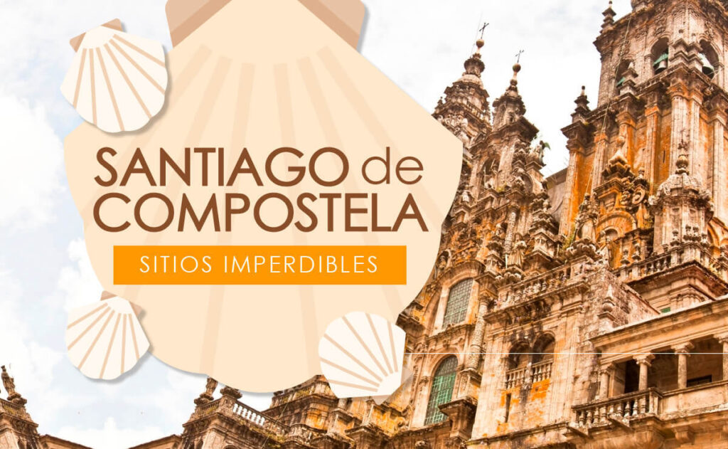 Santiago de Compostela Sitios Imperdibles