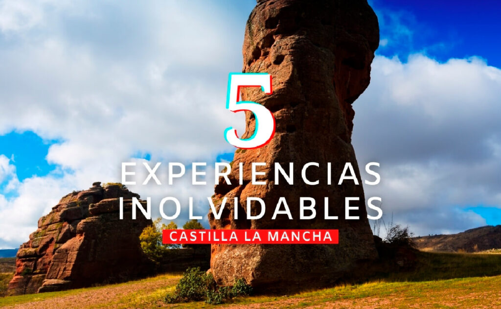 Experiencias inolvidables en Castilla-La Mancha