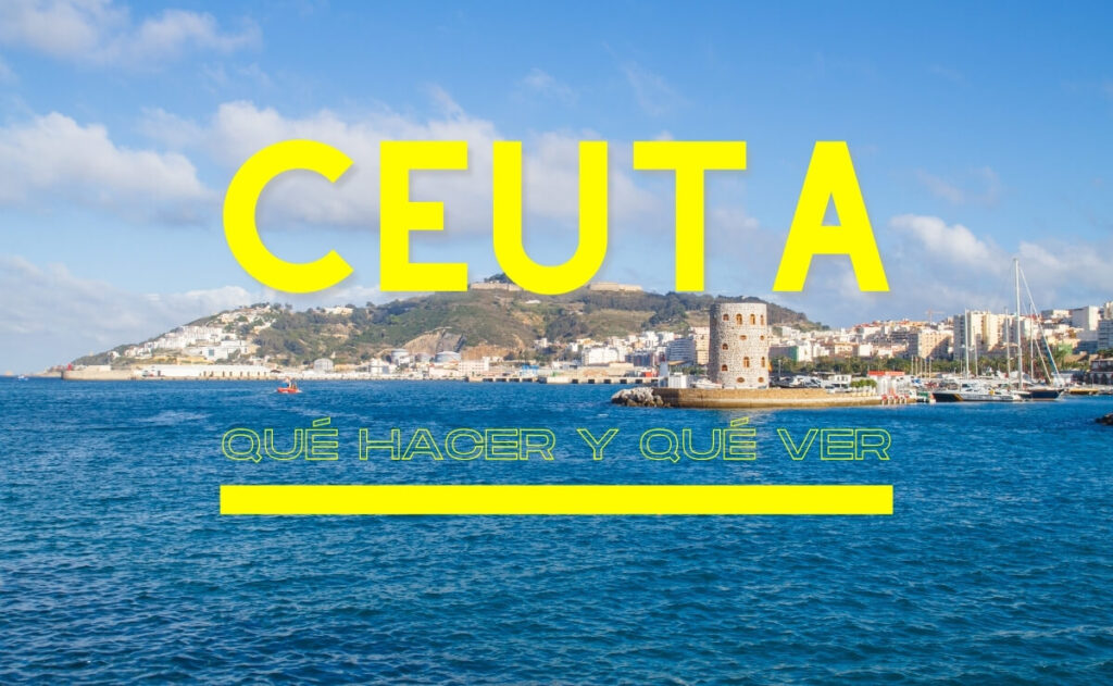 Ceuta - Qué hacer y qué ver