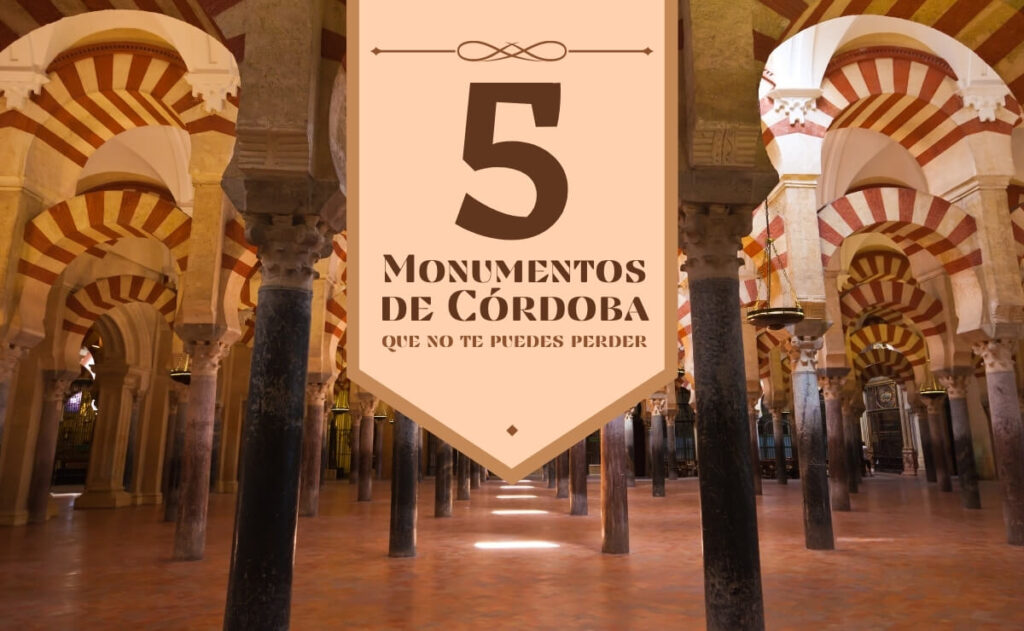 Cinco monumentos de Córdoba que no te puedes perder
