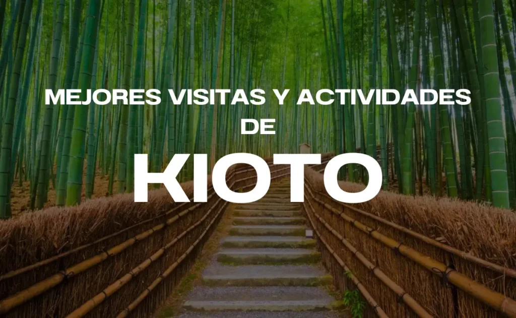 Mejores visitas y actividades en Kioto