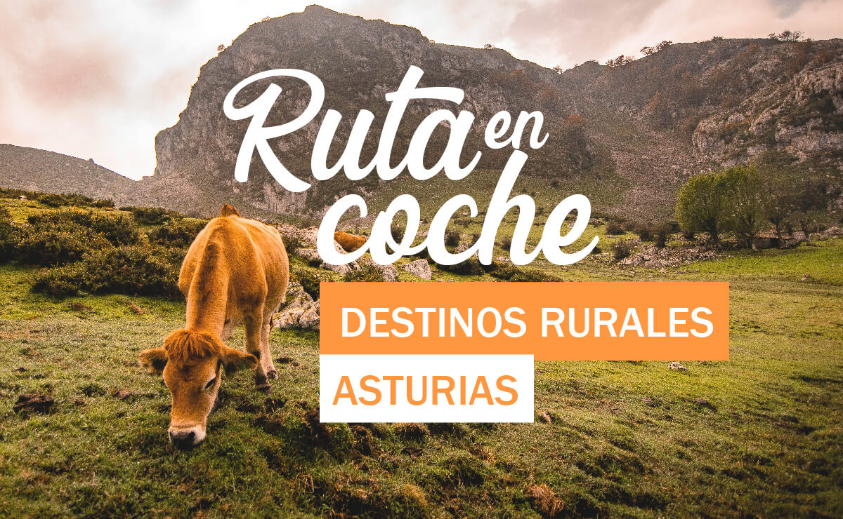Ruta en coche Destinos Rurales Asturias