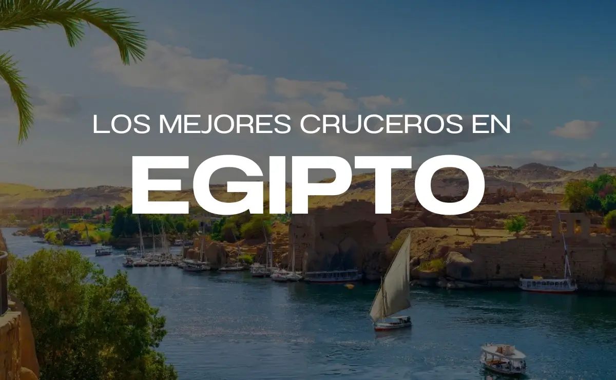 ¿Cuáles son los mejores cruceros en Egipto?
