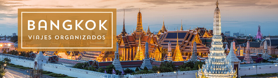 Viajes Organizados  Bangkok